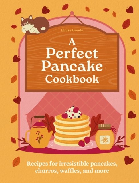 A Perfect Pancake Cookbook
