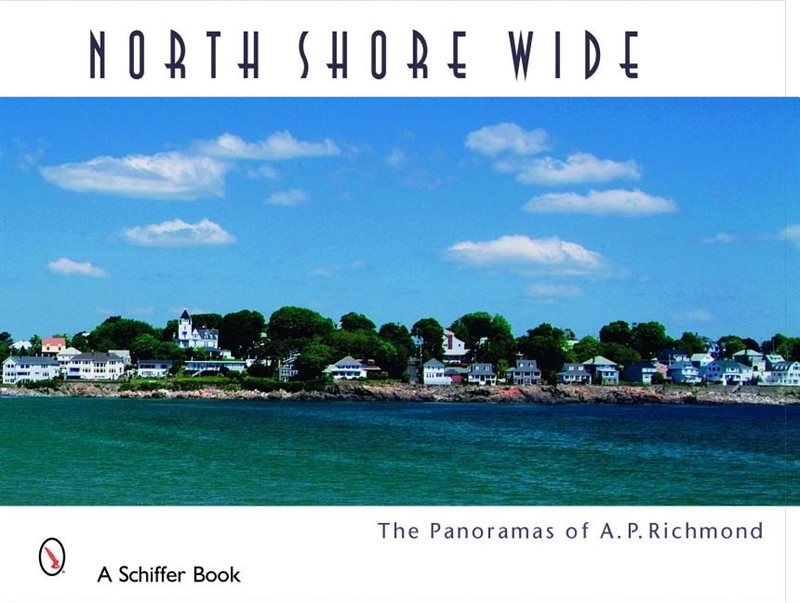 North shore wide - the panoramas of arthur p. richmond