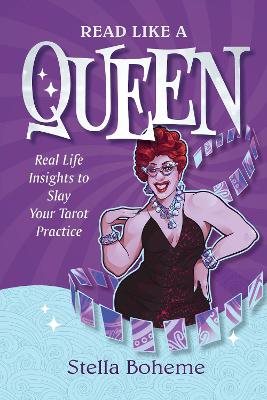 Read Like a Queen: Real-Life Insights to SLAY Your Tarot Practice