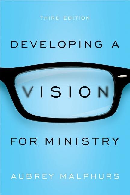 Developing a vision for ministry, 3rd ed.