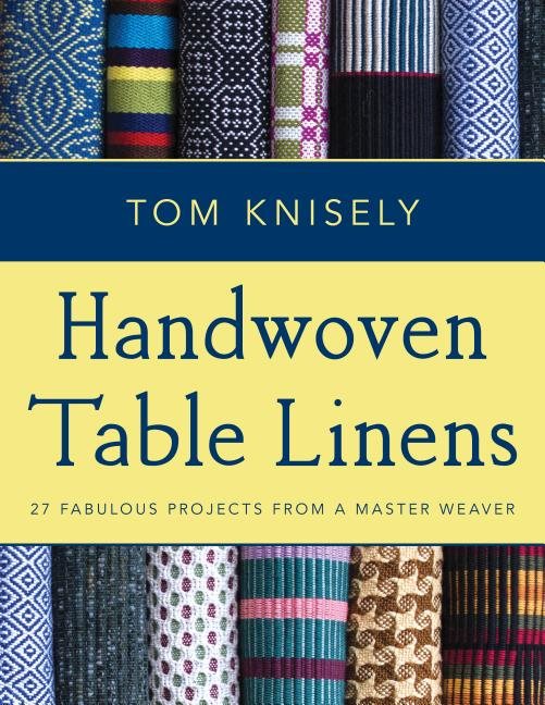 Handwoven table linens - 27 fabulous projects from a master weaver