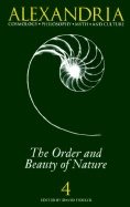 Alexandria 4 : Cosmology, Philosophy, Myth, and Culture: The Order and Beauty of Nature