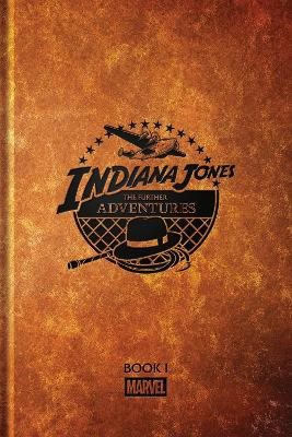 Indiana Jones: The Further Adventures Book I