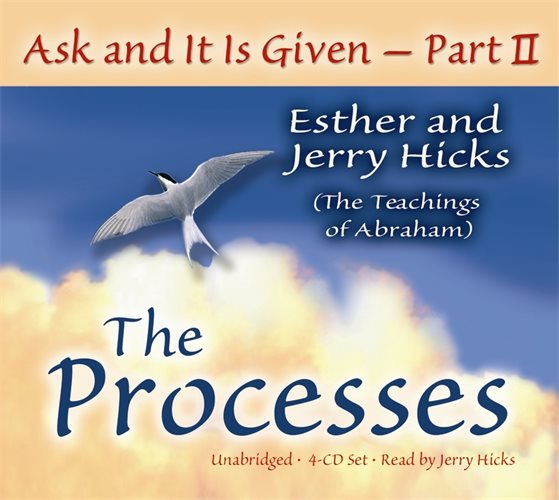 Ask and it is given (part ii) - the processes