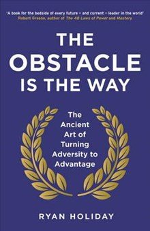Obstacle Is the Way