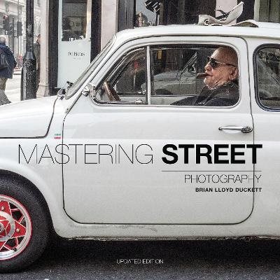 Mastering Street Photography