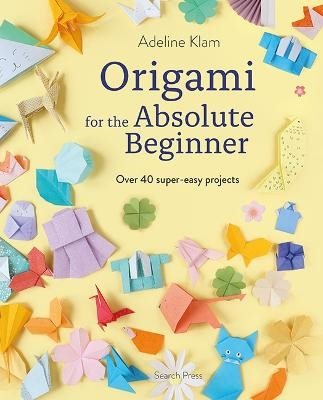 Origami for the Absolute Beginner