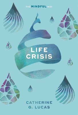 Life crisis: the mindful way