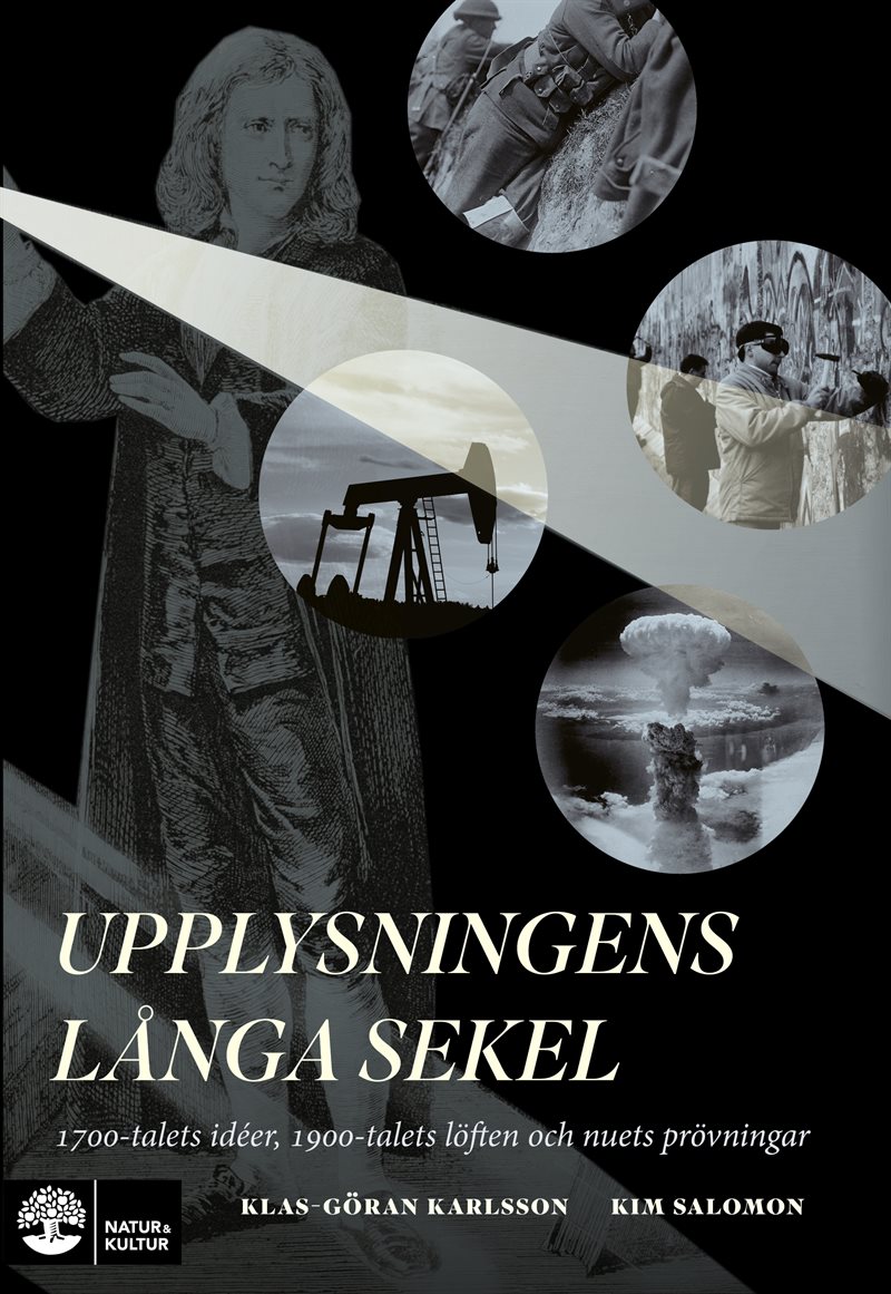 Upplysningens långa sekel : 1700-talets idéer, 1900-talets löften och nuets prövningar
