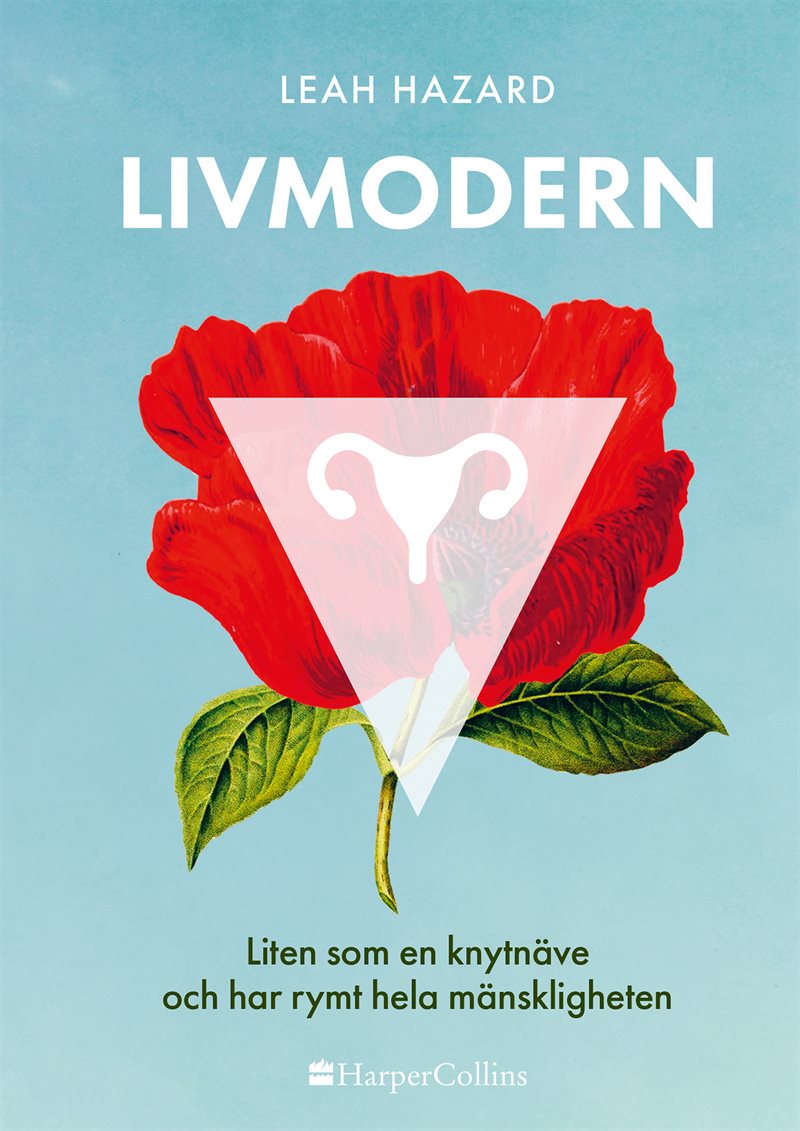 Livmodern : liten som en knytnäve och har rymt hela mänskligheten