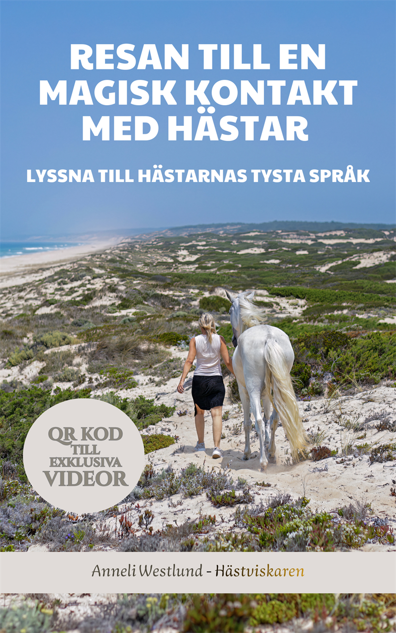 Nycklarna till en magisk kontakt med hästar : lyssna till hästarnas tysta språk