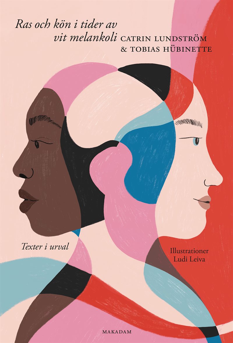 Ras och kön i tider av vit melankoli: Texter i urval