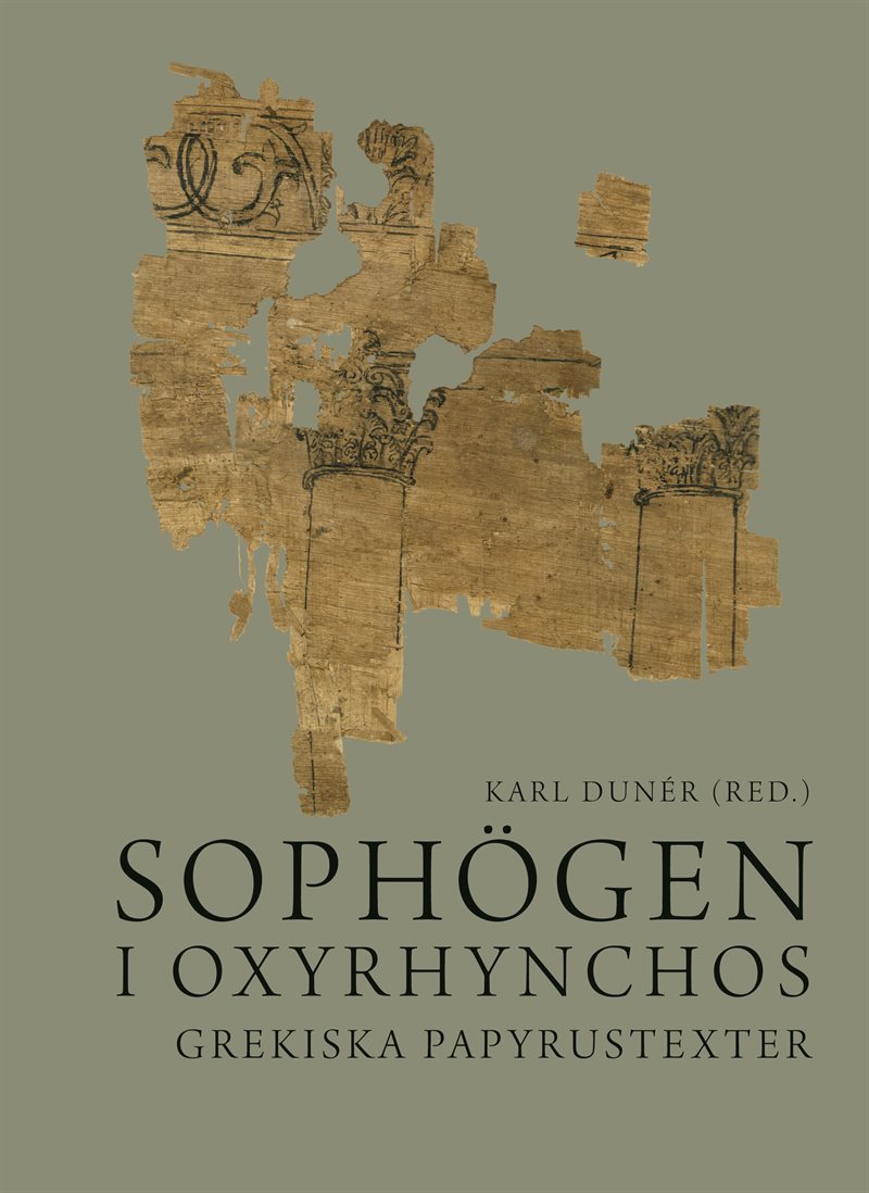 Sophögen i Oxyrhynchos : grekiska papyrustexter