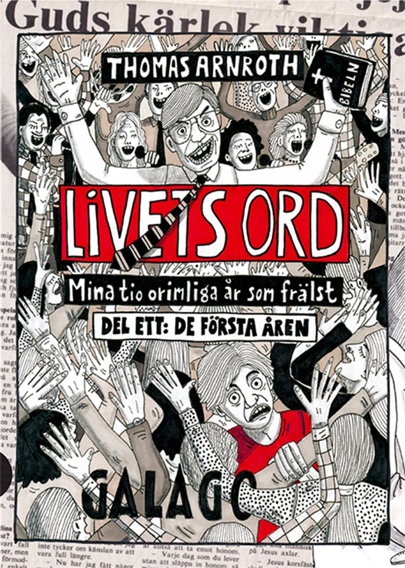 Livets ord : mina tio orimliga år som frälst : Del ett, De första åren