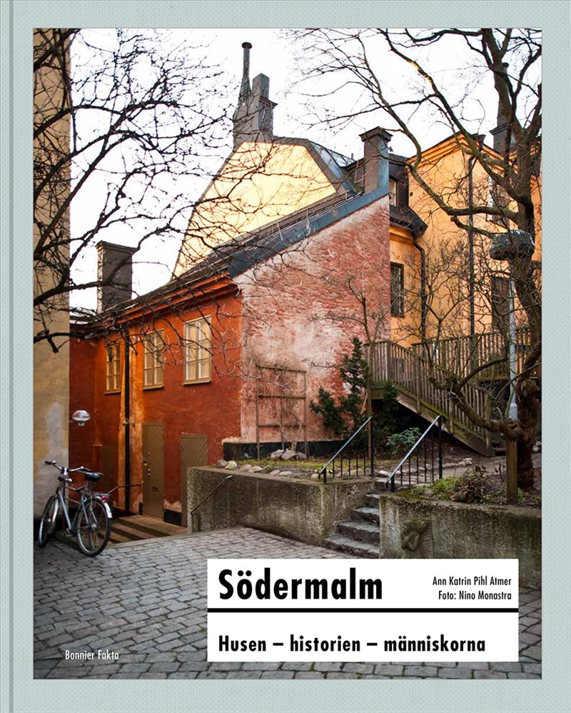 Södermalm : Husen - historien - människorna