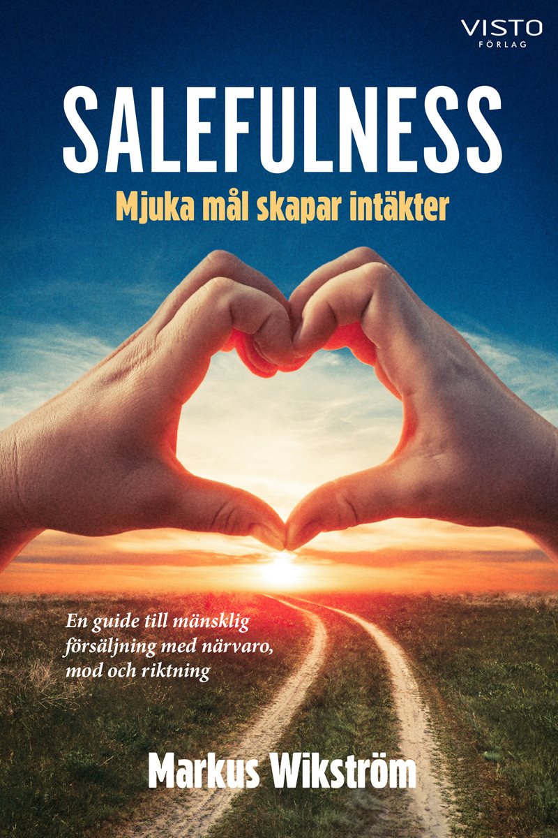 Salefulness : mjuka mål skapar intäkter