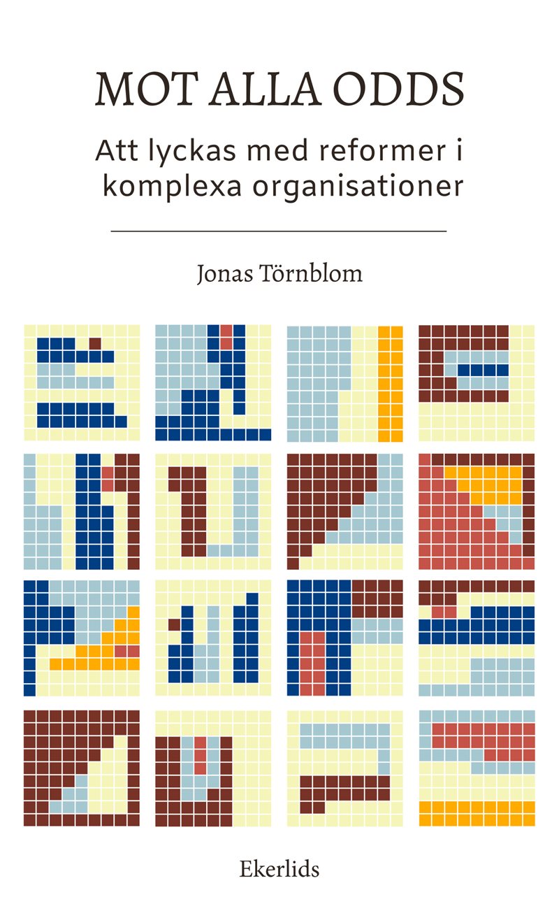 Mot alla odds- att lyckas med reformer i komplexa situationer