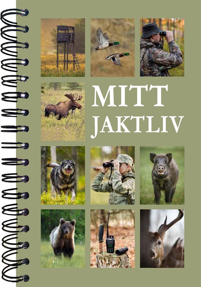 Mitt jaktliv - Boken för dig som alltid längtar till nästa jakt