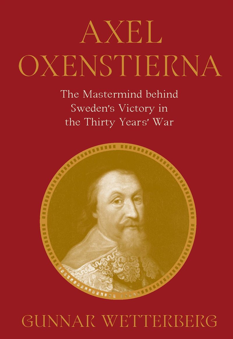 Axel Oxenstierna: The Mastermind behind Sweden