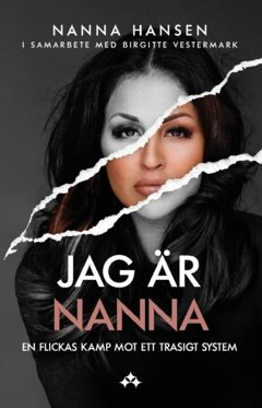 Jag är Nanna : En flickas kamp mot ett trasigt system