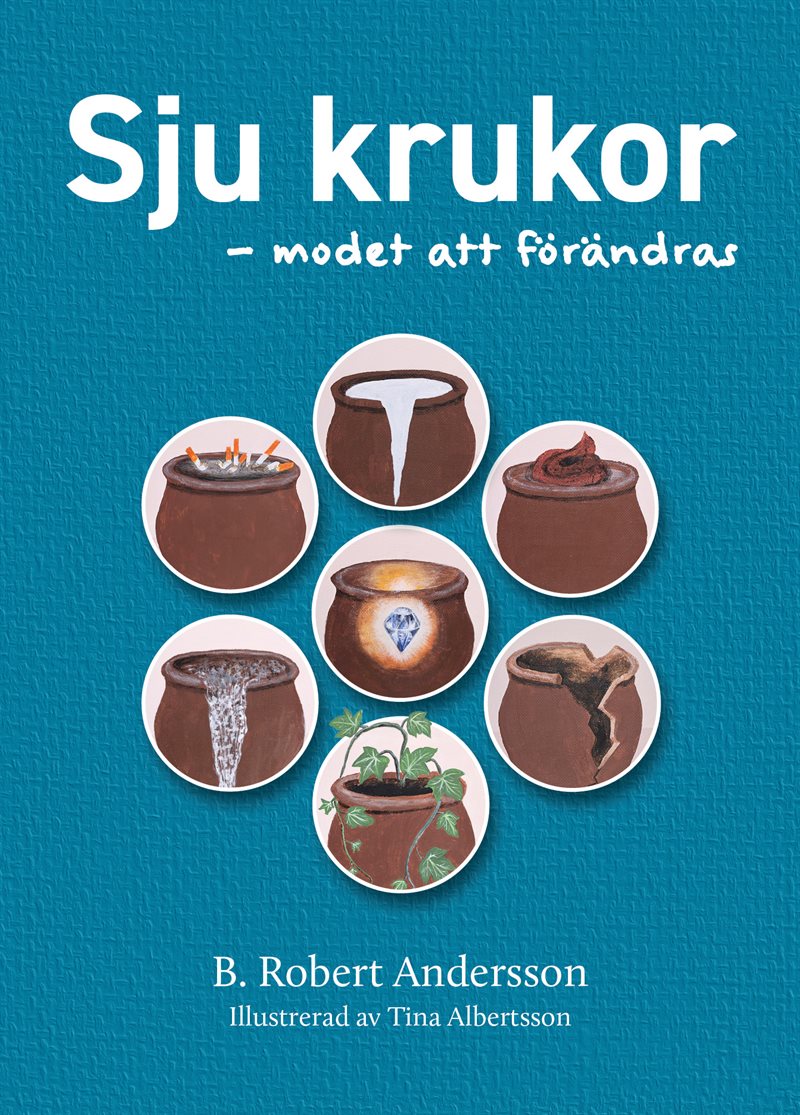 Sju krukor : modet att förändras