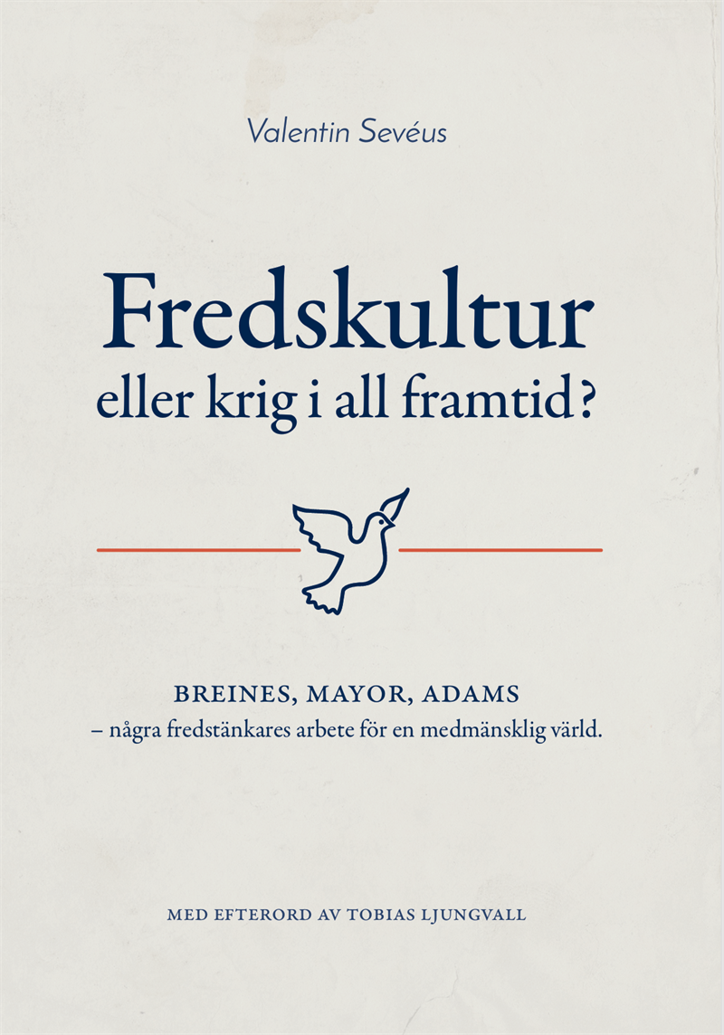 Fredskultur eller krig i all framtid?