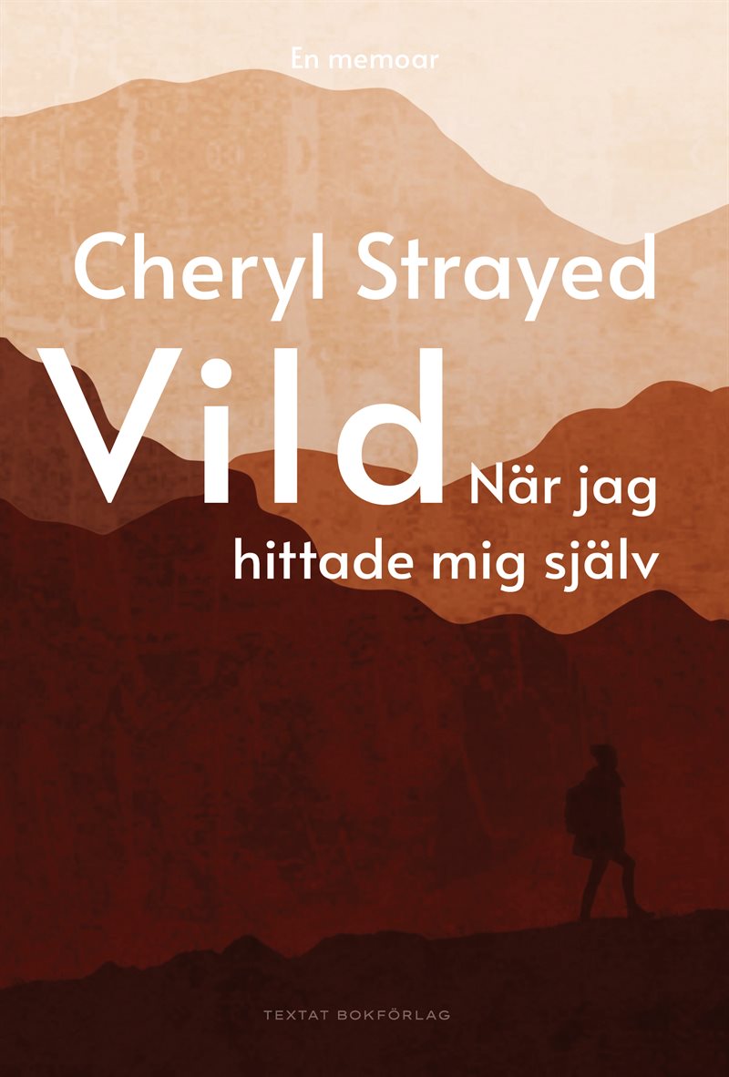 Vild : när jag hittade mig själv