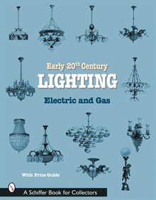 Early 20th Century Lighting : Electric and Gas