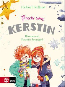 Precis som Kerstin