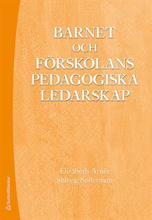 Barnet och förskolans pedagogiska ledarskap