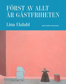 Först av allt är gästfriheten