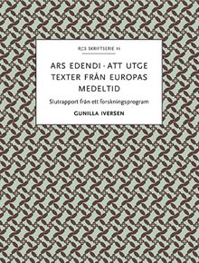 Ars edendi : att utge texter från Europas medeltid