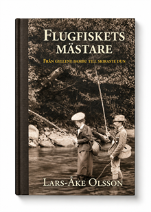 Flugfiskets mästare : från gyllene bambu till skiraste dun