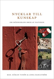 Nycklar till kunskap : om människans bruk av naturen
