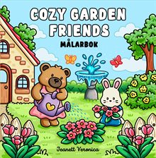 Cozy Garden Friends : Målarbok