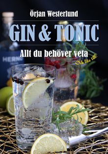 Gin & tonic : Allt du behöver veta och lite till