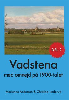 Vadstena med omnejd på 1900-talet
